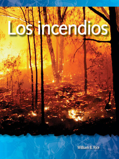Title details for Los incendios (Fires) by William B. Rice - Available